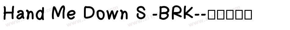 Hand Me Down S -BRK-字体转换
